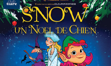 SNOW UN NOEL DE CHIEN Offre Club Tiare